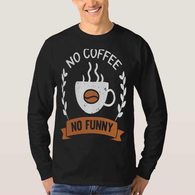 Coffee  Espresso Barista Cappuccino Latte  1 T-Shirt (Vorderseite)