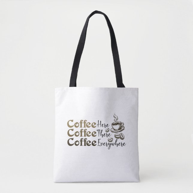 Coffee Everywhere Tote Bag Stylish Reusable (Vorderseite)