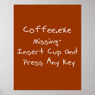 Coffee.exe vermisst- Geek-Computer-Spaß Poster