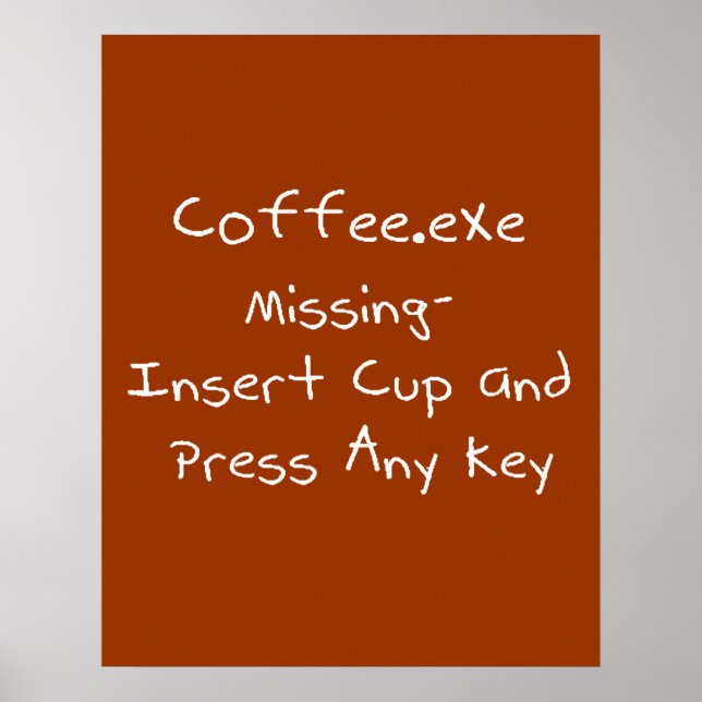 Coffee.exe vermisst- Geek-Computer-Spaß Poster (Vorne)
