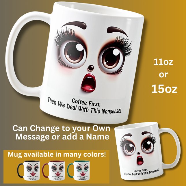 Coffee First, Fabulous Eyes Funny Face Kaffeetasse (Von Creator hochgeladen)