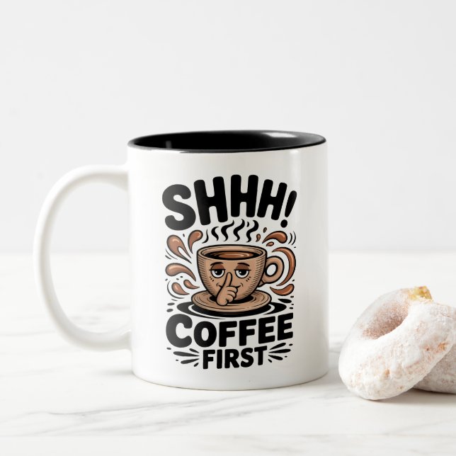 Coffee First Funny Coffee Lovers Shhh Zweifarbige Tasse (Mit Donut)
