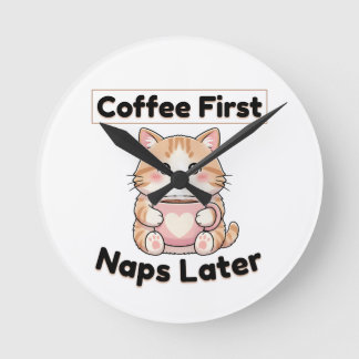 Coffee First Naps Later Cute Cat | Kawaii Coffee  Runde Wanduhr
