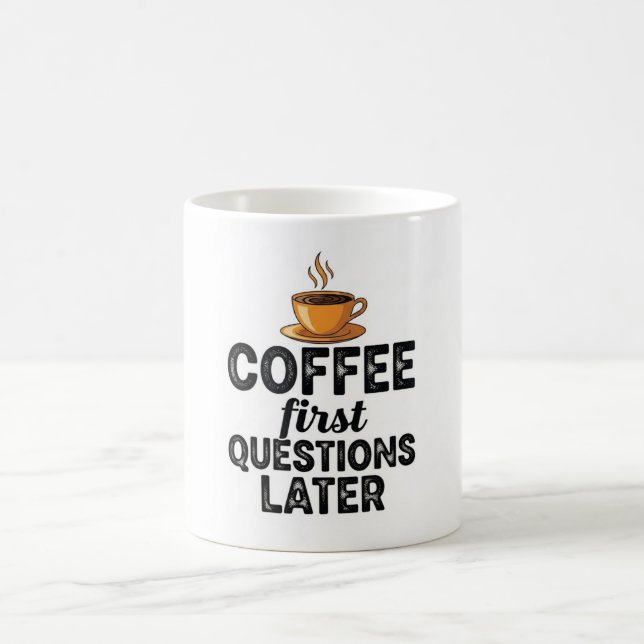 Coffee First Questions Later - Funny Morning Quote Kaffeetasse (Mittel)