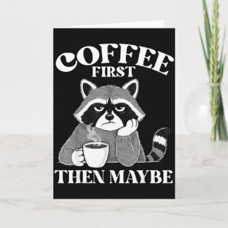 Coffee First Then Maybe Funny Introvert Raccoon Co Karte