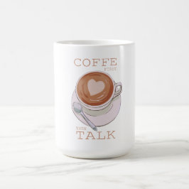 Coffee First Then Talk – Funny Morning Coffee Mug  Kaffeetasse