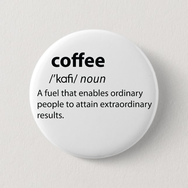 Coffee Funny Dictionary Definition Button (Vorderseite)