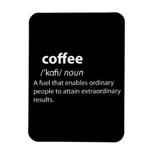 Coffee Funny Dictionary Definition Magnet