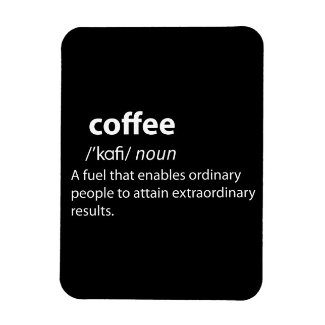 Coffee Funny Dictionary Definition Magnet (Vertikal)