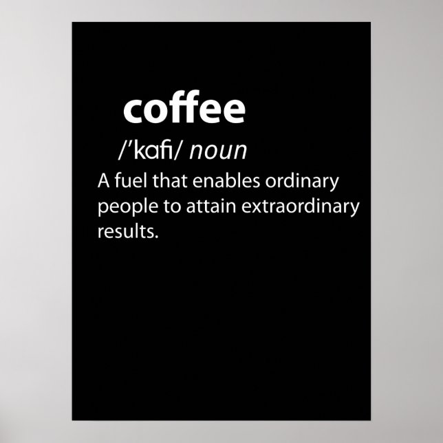 Coffee Funny Dictionary Definition Poster (Vorne)
