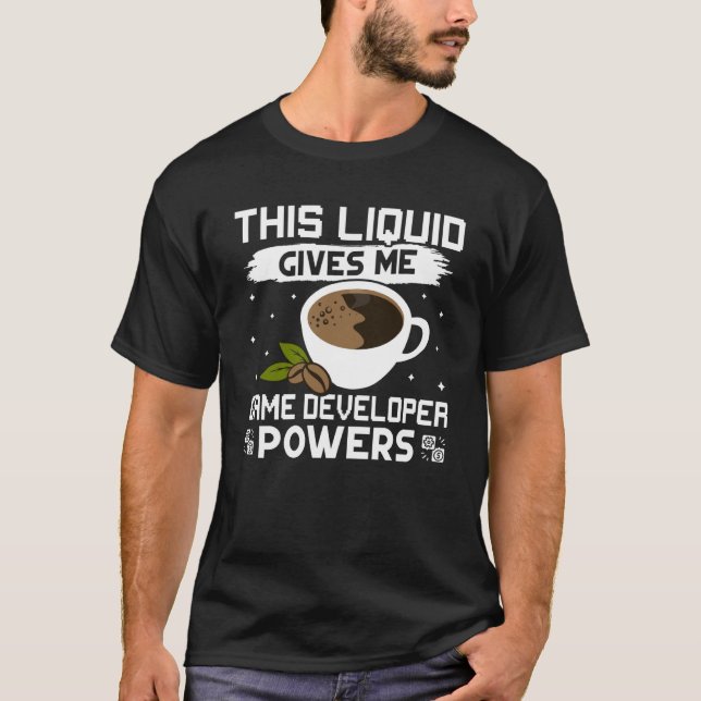 Coffee Gives Me Game Developer Powers T-Shirt (Vorderseite)