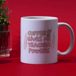 Coffee Gives Me Teacher Powers Retro Bubble Typogr Tasse