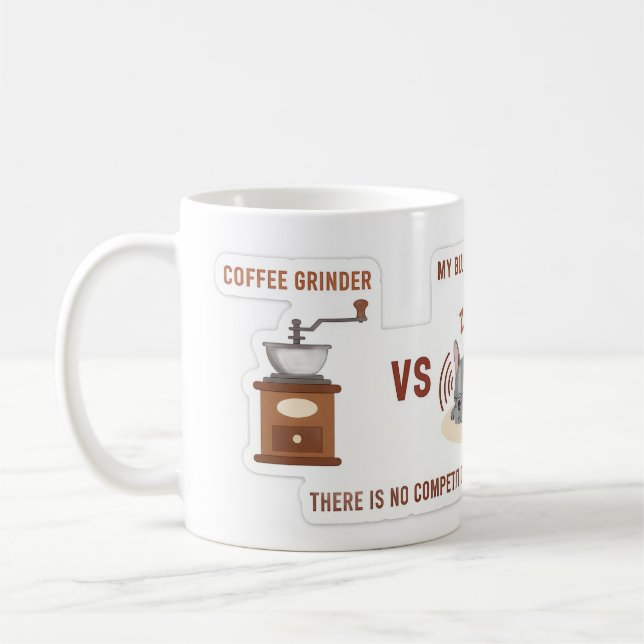 Coffee Grinder vs My Frenchie Kaffeetasse (Links)