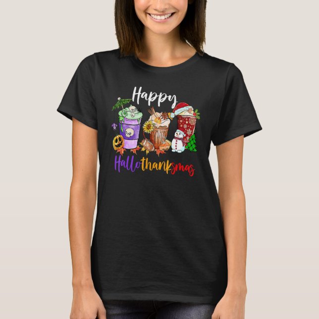 Coffee Halloween Thanksgiving Christmas Happy Hall T-Shirt (Vorderseite)