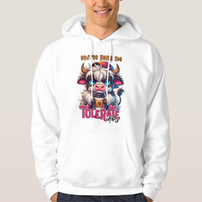 Coffee Helps Me Tolerate Idiots  Hoodie (Vorderseite)