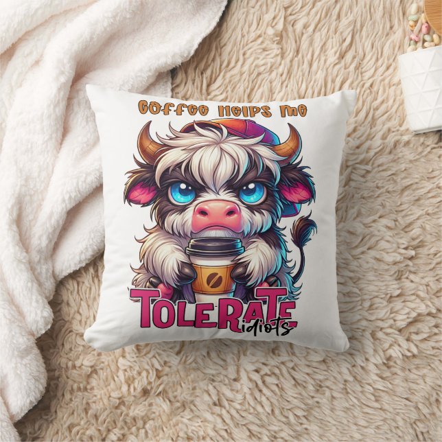 Coffee Helps Me Tolerate Idiots  Kissen (Decke)