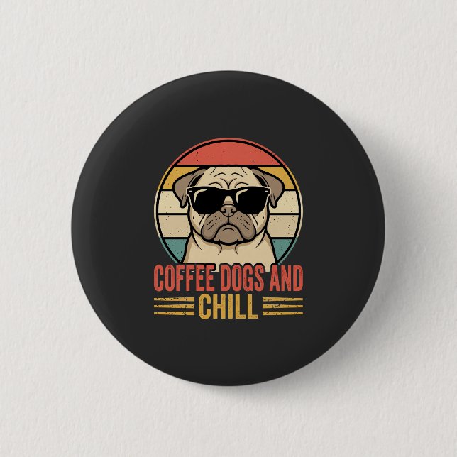 Coffee Hunde und Chill Retro Pug Button (Vorderseite)