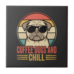 Coffee Hunde und Chill Retro Pug Fliese