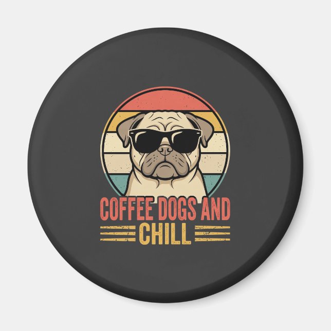 Coffee Hunde und Chill Retro Pug Magnet (Vorne)