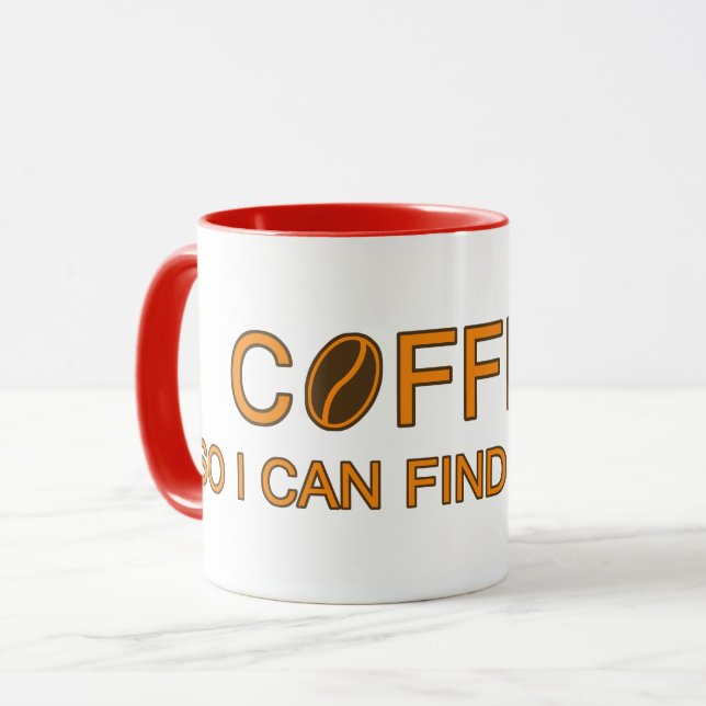Coffee. Ich kann meinen Geist finden, Slogan-Spaß- Tasse (Vorderseite Links)