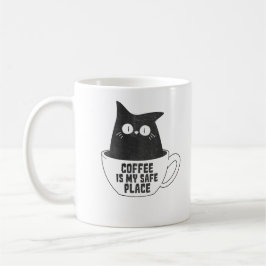 Coffee Is My Safe Place Kaffeetasse