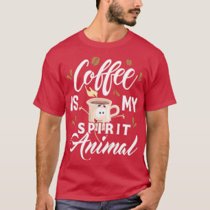 Coffee Is My Spirit Animal 1 T-Shirt