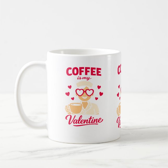 Coffee Is My Valentine Cute Coffee Lover Mug Kaffeetasse (Links)