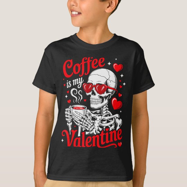 Coffee Is My Valentine Skeleton Valentine Funny Co T-Shirt (Vorderseite)
