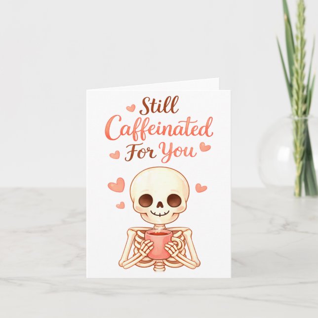 Coffee Is My Valentine Skeleton Valentines Day Cof Karte (Vorderseite)