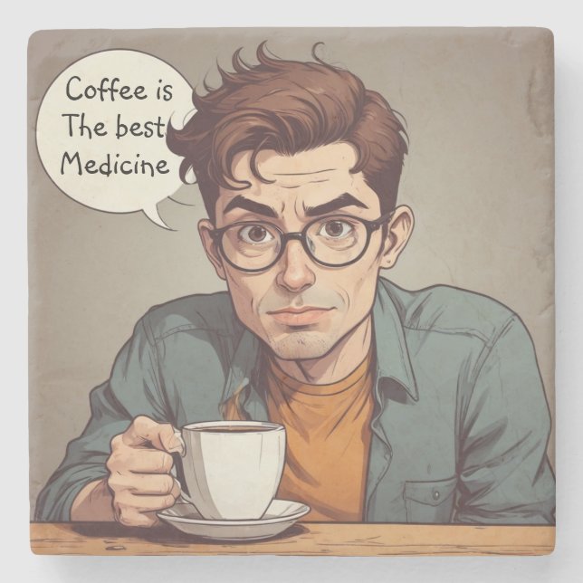 Coffee is the Best Medicine Steinuntersetzer (Vorderseite)