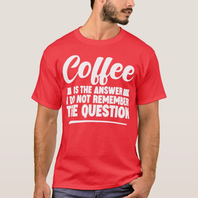 Coffee Ishe Answer I Dont Rememberhe Question boy T-Shirt (Vorderseite)