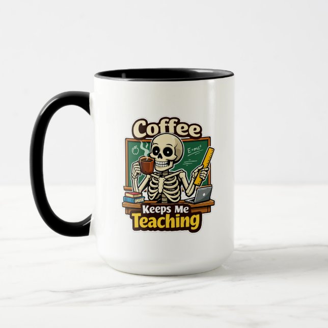 Coffee Keeps Me Teaching – Funny Teacher Skeleton Tasse (Links)
