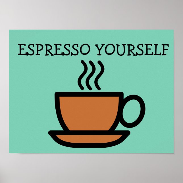 Coffee Kitchen Signers Plakate, Espresso Sie selbs Poster (Vorne)