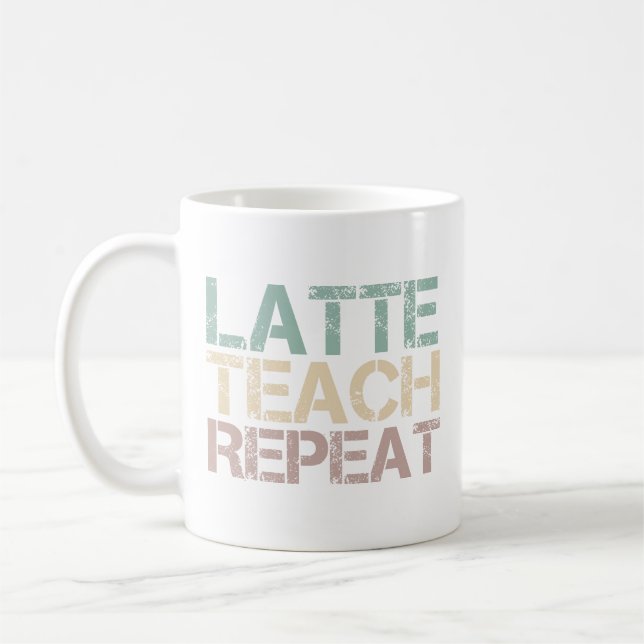  Coffee Latte Teach Repeat Funny Teachers Quote Kaffeetasse (Links)
