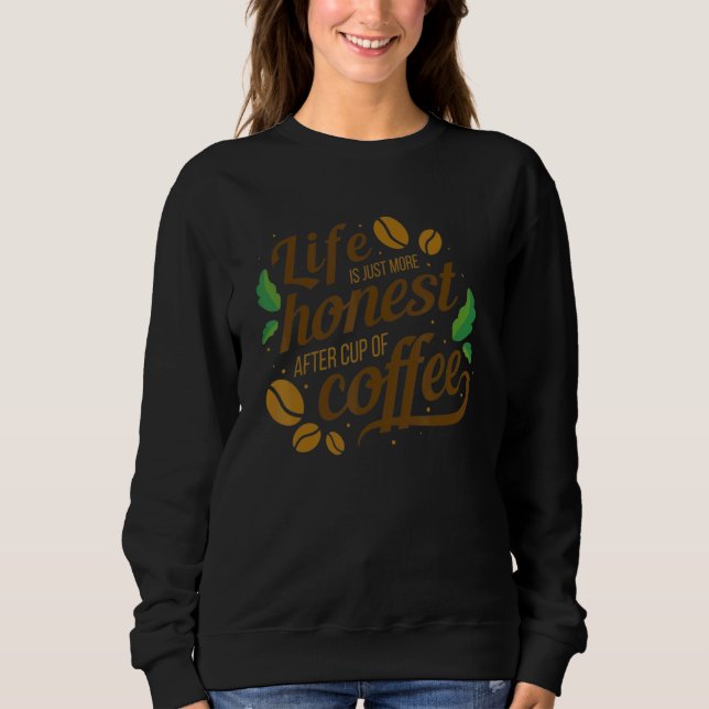 Coffee Life Graphic-T-Shirts Sweatshirt (Vorderseite)