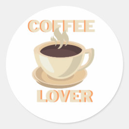 Coffee Lover – Cute & Cozy for Caffeine Fans Runder Aufkleber