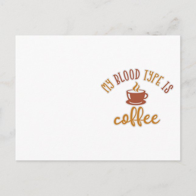 Coffee Lovers Design Idea. Mein Bluttyp ist Kaffee Postkarte (Vorderseite)