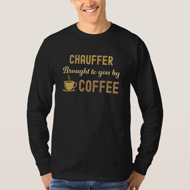 Coffee Loving Chauffer Busy Exhausted  Cute T-Shirt (Vorderseite)