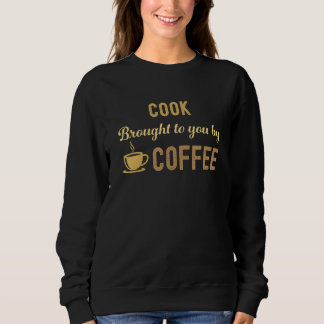 Coffee Loving Cook Busy Exhausted  Cute Sweatshirt