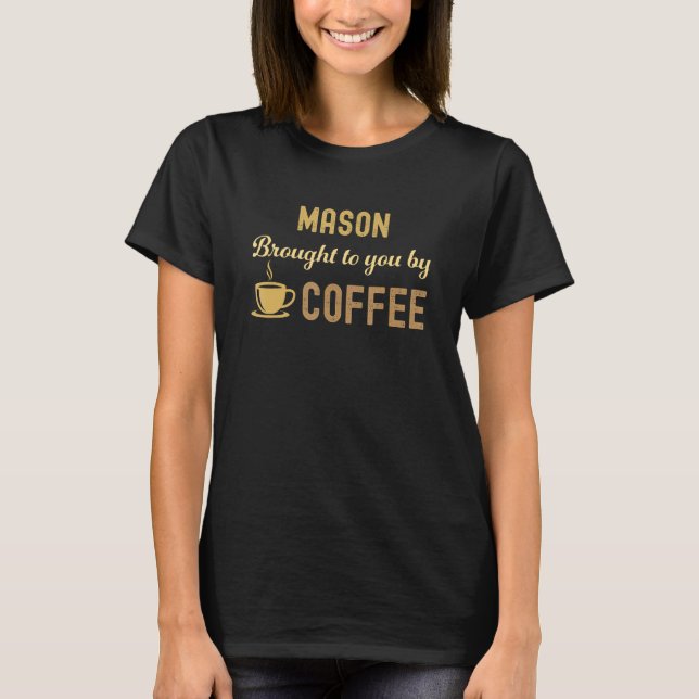 Coffee Loving Mason Busy Exhausted  Cute T-Shirt (Vorderseite)