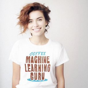 Coffee Machine Learning Geek Clever T-Shirt