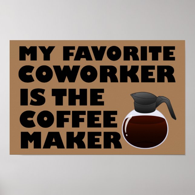 Coffee Maker Co-Arbeiter Funny Poster (Vorne)