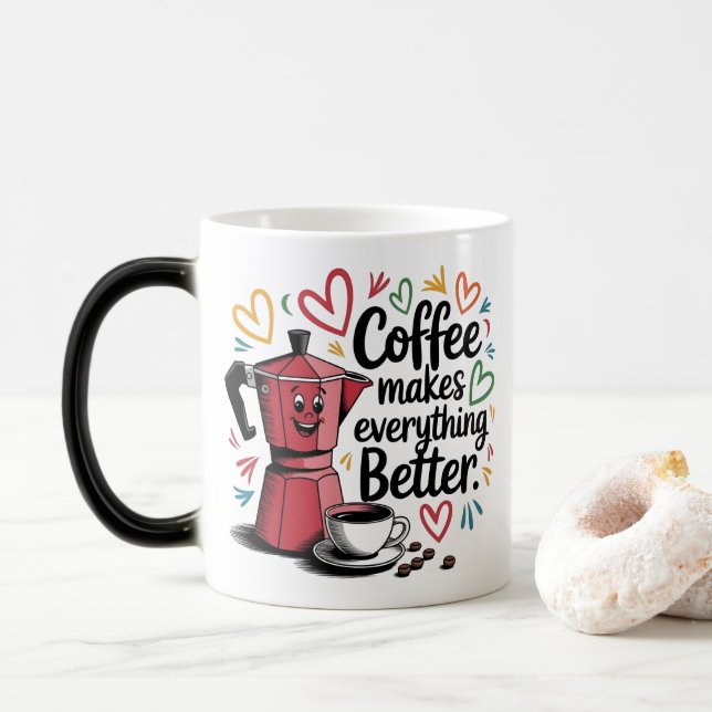 Coffee Makes Everything Better Verwandlungstasse (Mit Donut)