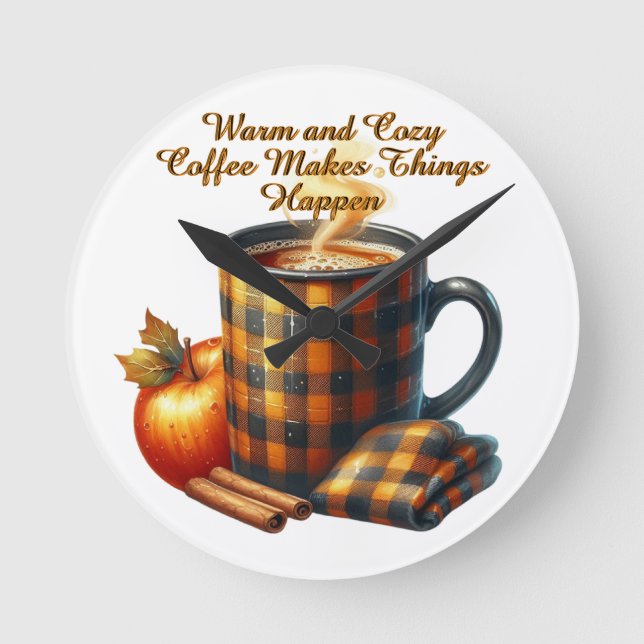 Coffee Makes Things Happen Runde Wanduhr (Vorderseite)