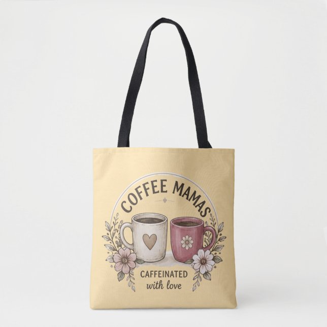 Coffee Mamas Mit Liebe Koffeinhaltig – Ästhetik Fl (Vorderseite)