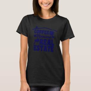 Coffee Mascara Real Anwesen Anwesen T-Shirt