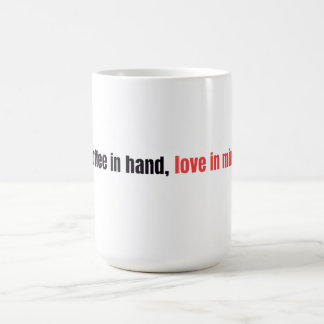 Coffee Mind Mug – „Kaffee in der Hand, Liebe im Si Verwandlungstasse