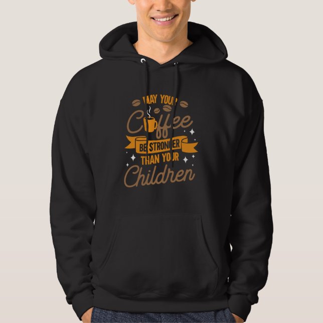 Coffee Mom Coffee Drinker Best Mama Ever Mothers D Hoodie (Vorderseite)