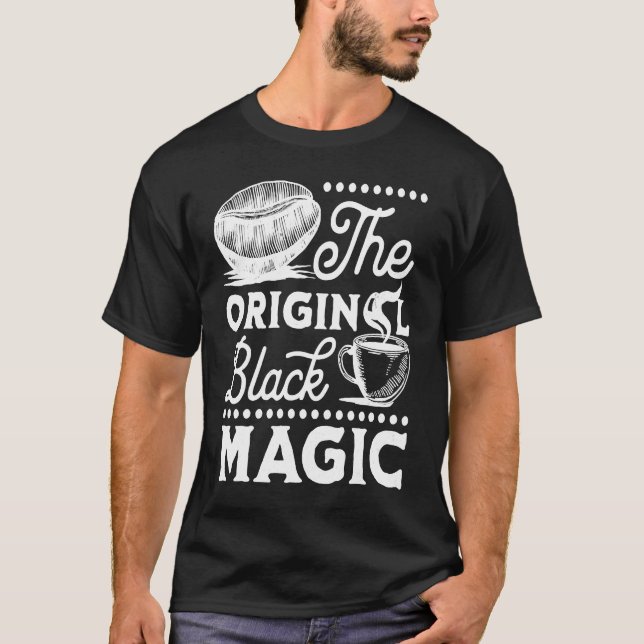 Coffee Original Magic Caffeine Espresso  Addict T-Shirt (Vorderseite)
