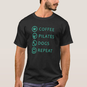Coffee Pilates Hunde wiederholen Workout Coffein P T-Shirt